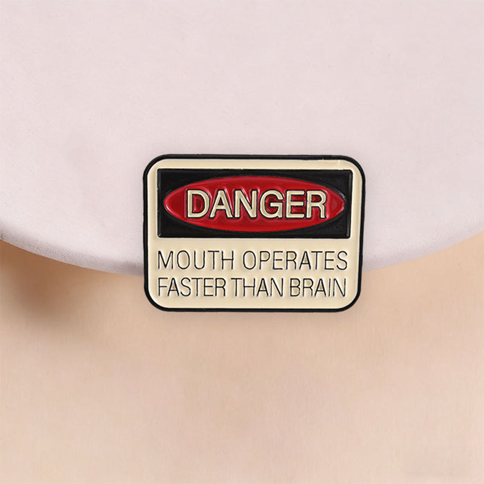 Wholesale Funny DANGER Slogan Brooch Pin Mouth Faster Than Brain English Metal Badge Quirky Backpack Accessory